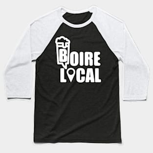 boire local Baseball T-Shirt